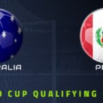 Prediksi Australia vs Peru 01h00 pada 14/06 – pertandingan playoff Piala Dunia 2022